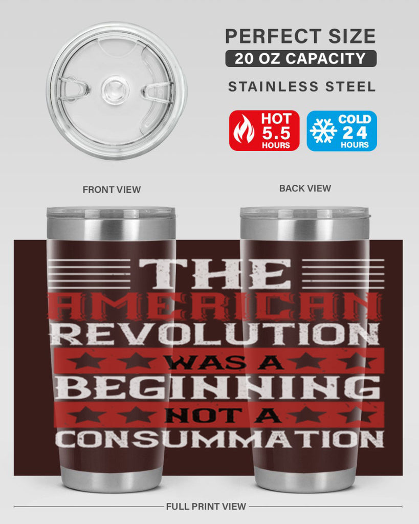 The American Revolution was a beginning not a consummation Style 191#- Fourt Of July- Tumbler