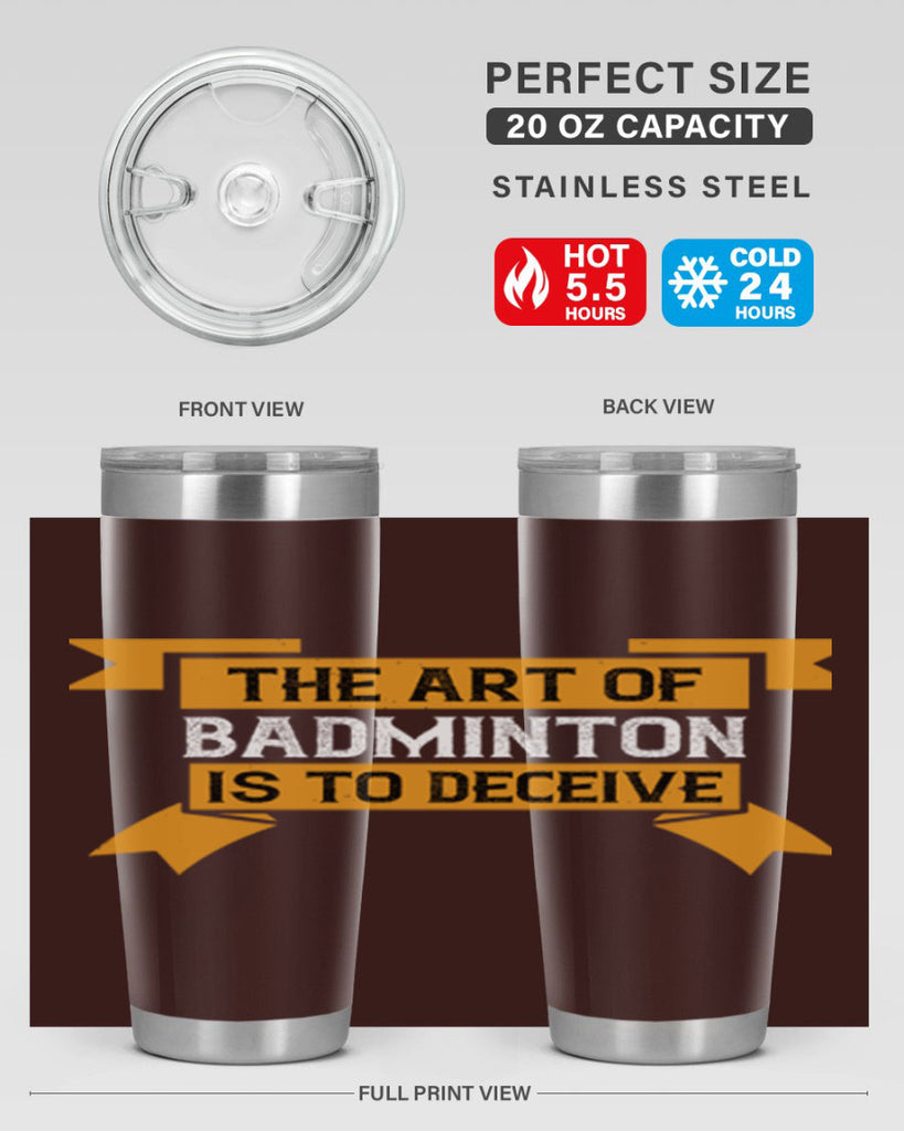 The art of badminton is to deceive 1853#- badminton- Tumbler