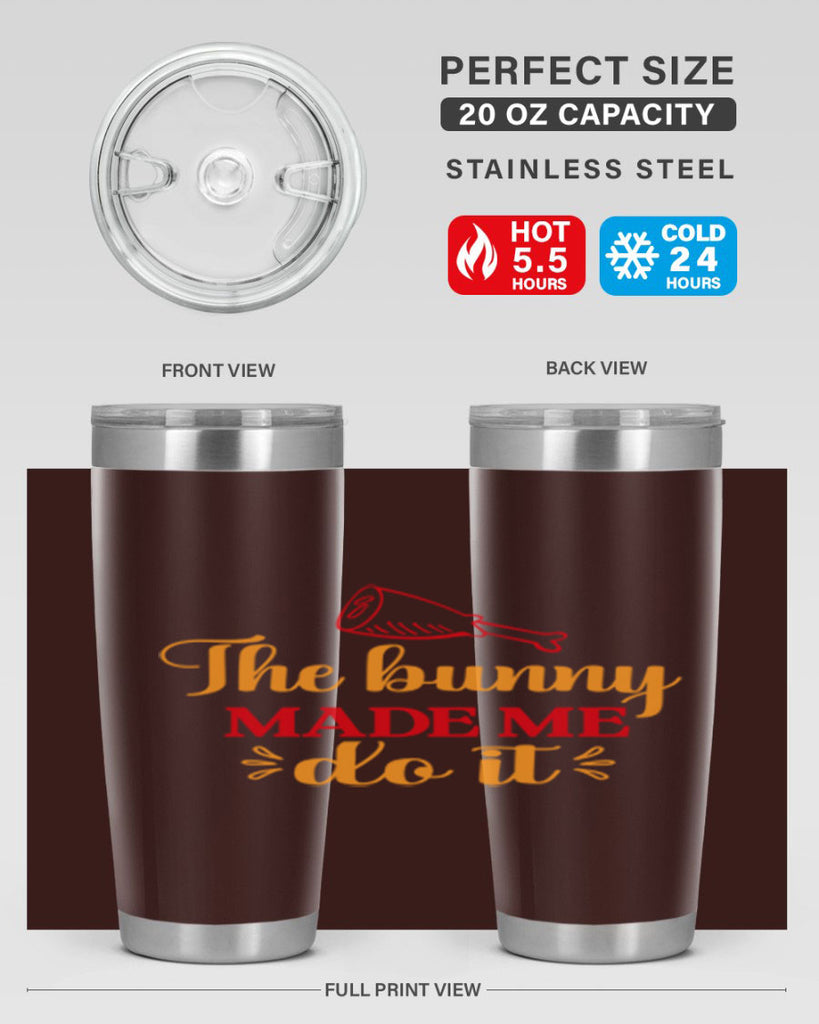 The bunny made me do it 529#- spring- Tumbler