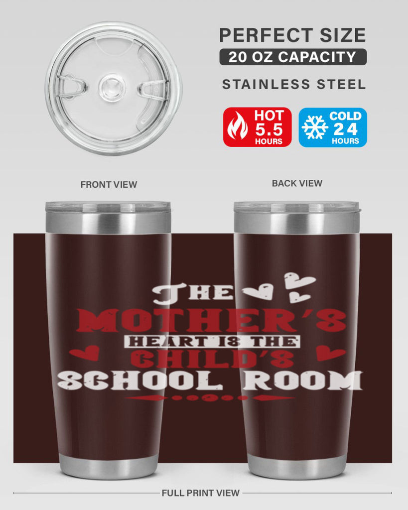 The mother’s heart is the child’s school room Style 15#- baby- Tumbler