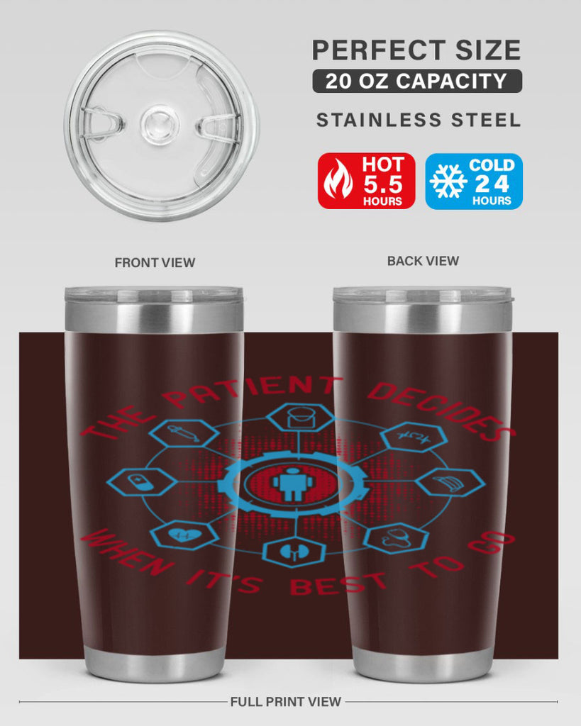 The patient decides when its best to go Style 19#- medical- tumbler