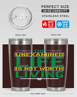 The unexamined life is not worth living Style 15#- self awareness- Tumbler