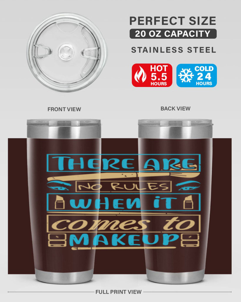There are no rules when it comes to makeup Style 180#- make up- Tumbler