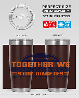 Together We Can Surely Stop Diabetes Style 8#- diabetes- Tumbler