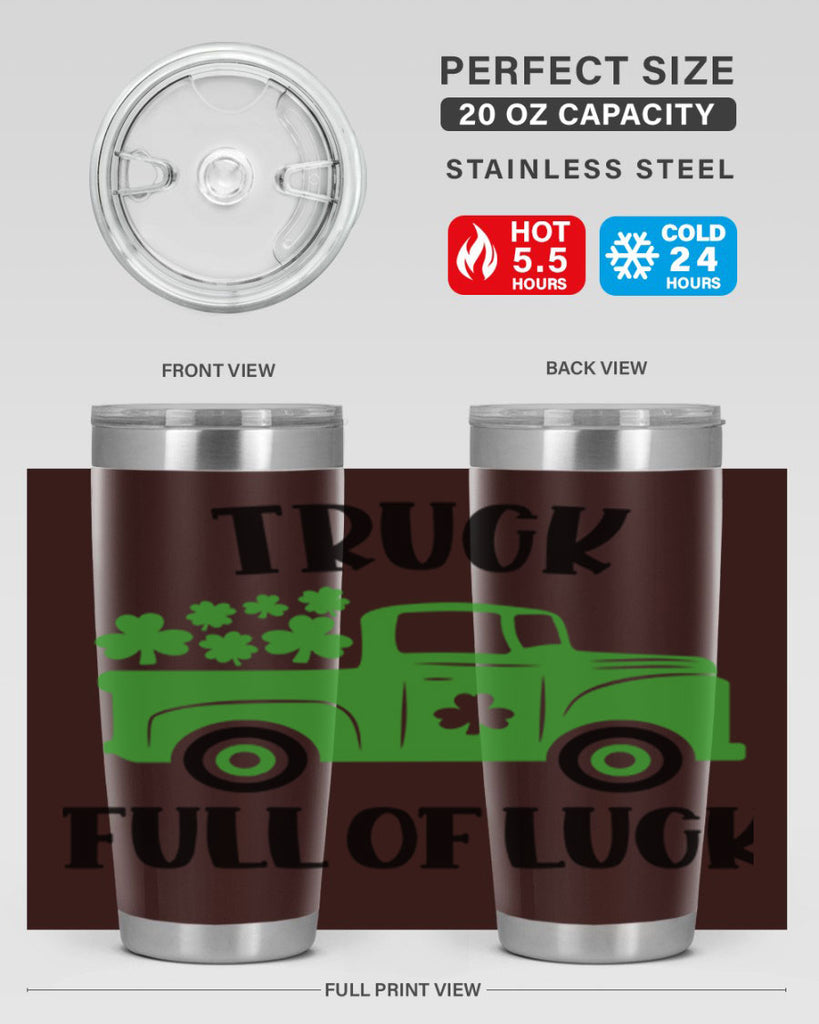 Truck Full Of Luck Style 19#- St Patricks Day- Tumbler