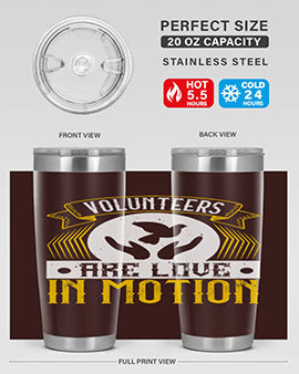 Volunteers are love in motion Style 14#- volunteer- Tumbler