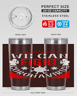 We Can Fight CoronaVirus Style 10#- corona virus- Tumbler