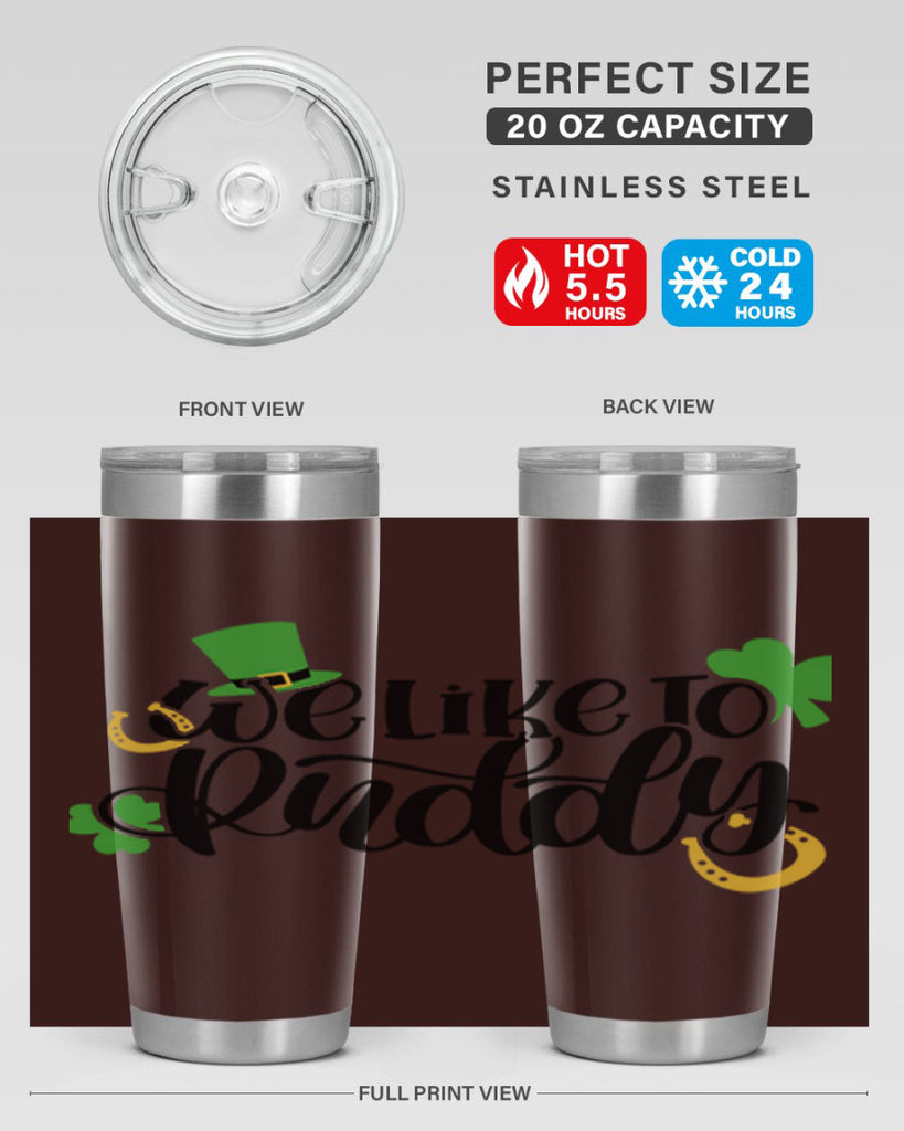 We Like To Puddy Style 18#- St Patricks Day- Tumbler