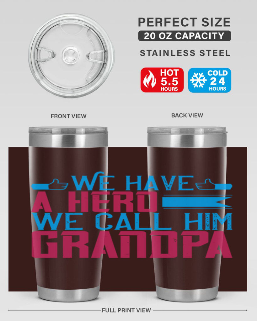 We have a hero 61#- grandpa - papa- Tumbler