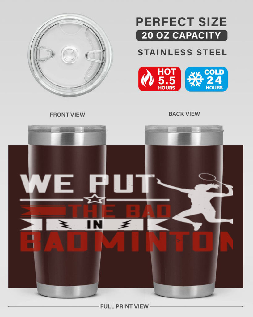 We put the Bad in Badminton 1772#- badminton- Tumbler