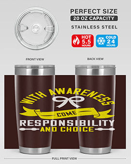 With awareness come responsibility and choice Style 5#- self awareness- Tumbler