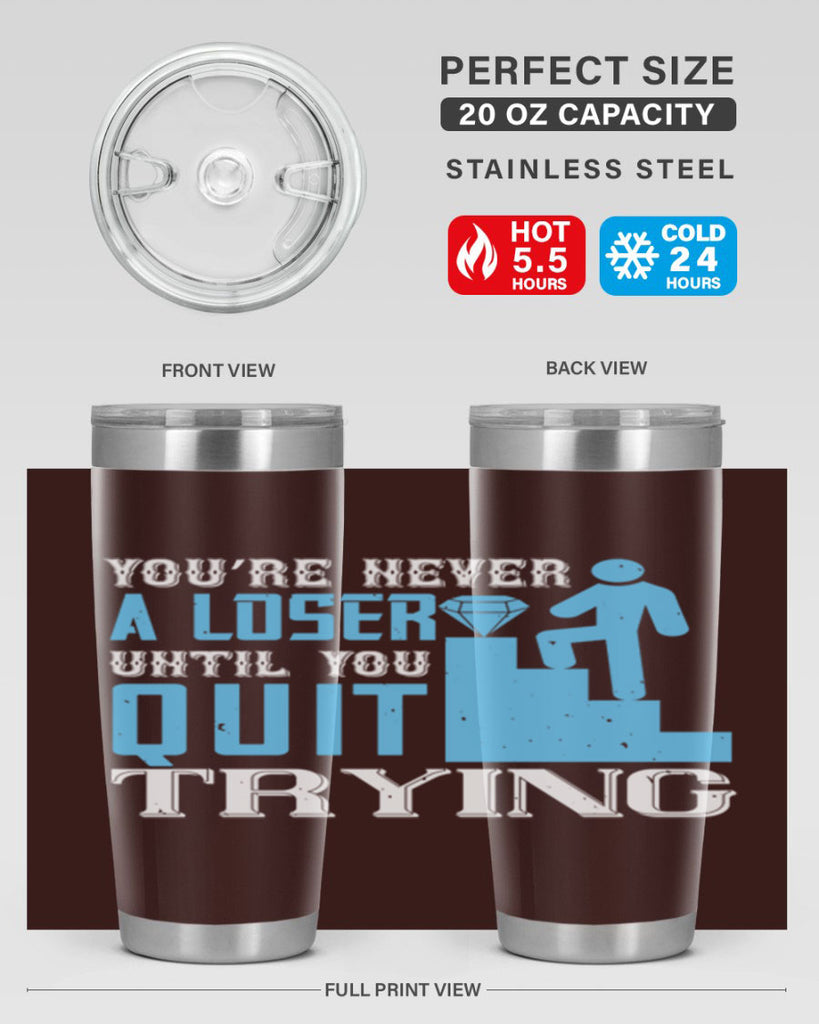 You’re never a loser until you quit trying Style 5#- coaching- tumbler
