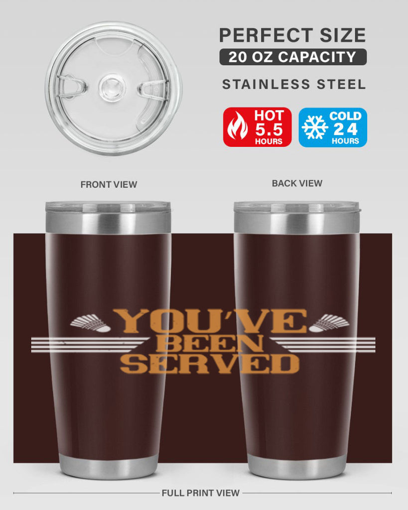 You’ve been served 1714#- badminton- Tumbler