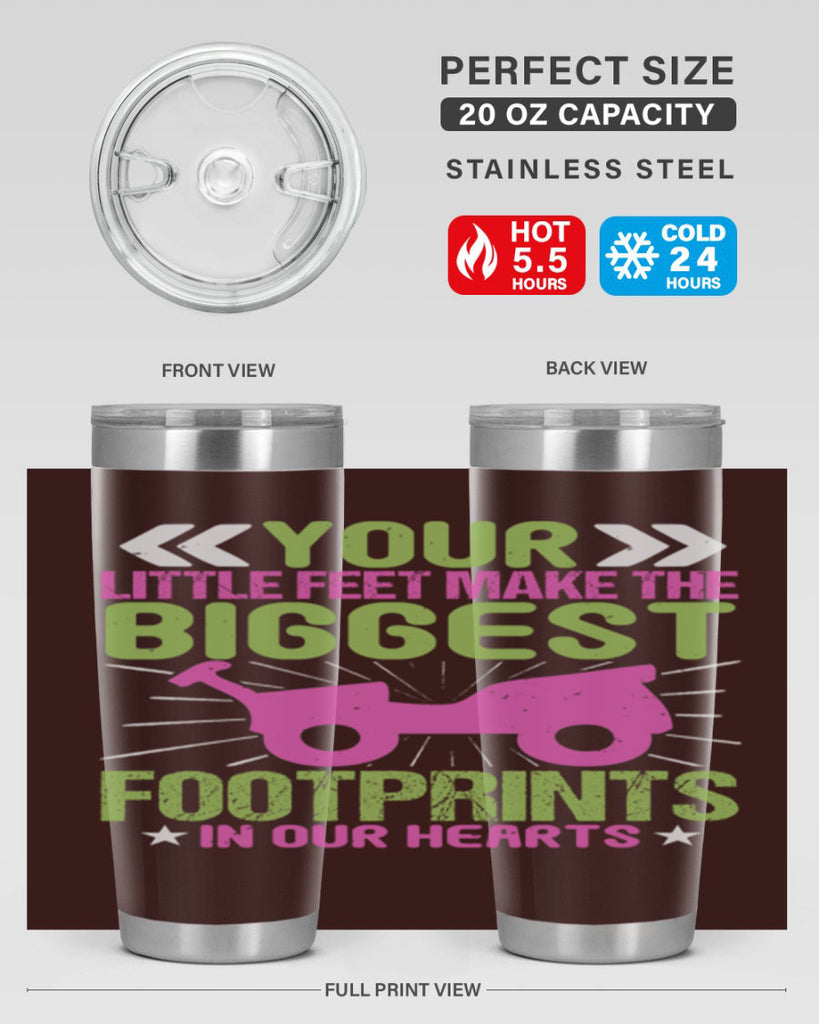 Your Litle feet me foot prints in our hearts Style 158#- baby- tumbler