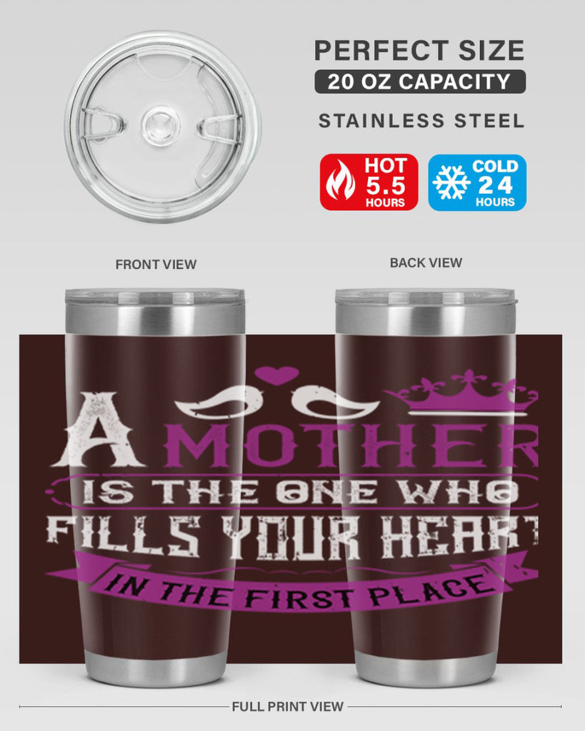 a mother is the one who 34#- mothers day- Tumbler
