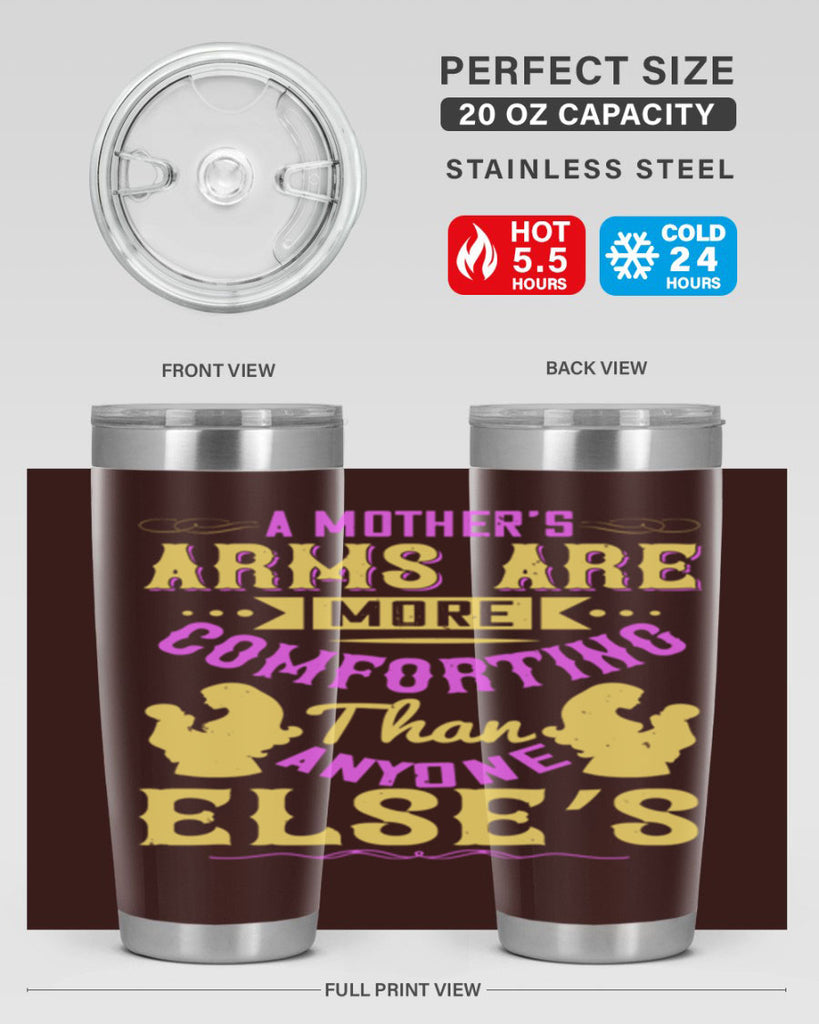 a mother’s arms are more comforting than anyone else’s 235#- mom- Tumbler