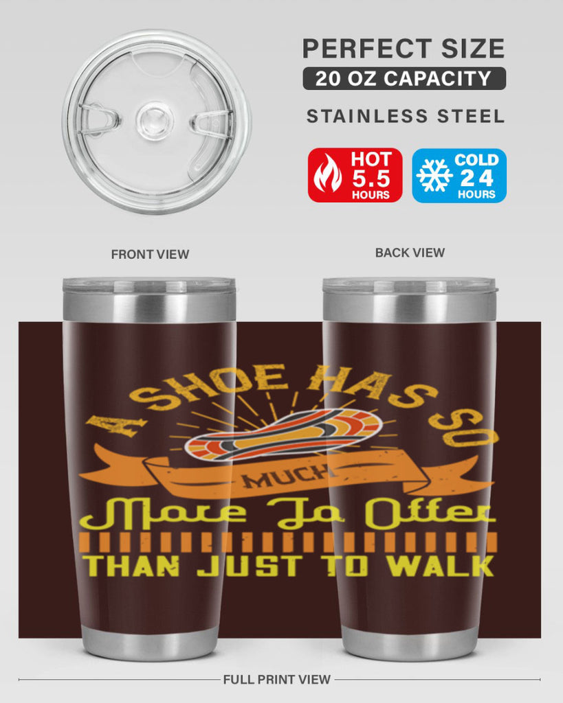 a shoe has so much more to offer than just to walk 96#- walking- Tumbler
