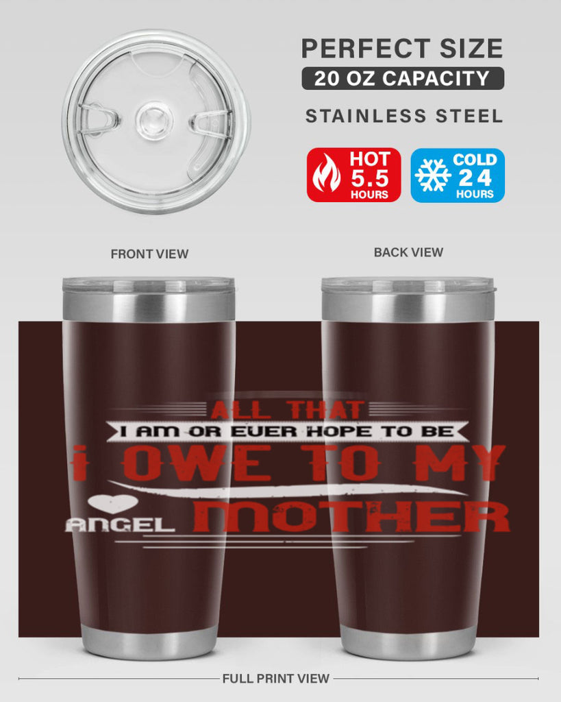 all that i am or ever hope to be 223#- mom- Tumbler