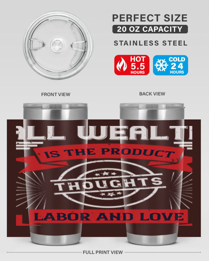 all wealth is the product of thoughts labor and love 45#- labor day- Tumbler