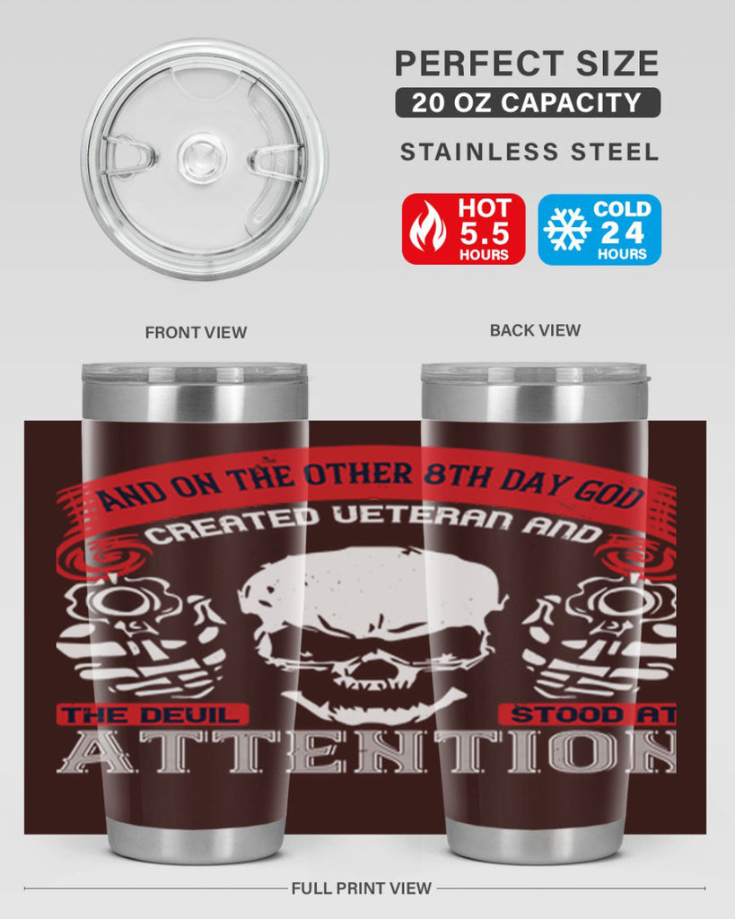 and on the other th day god created veteran and the devil stood at attention 74#- Veterns Day- Tumbler