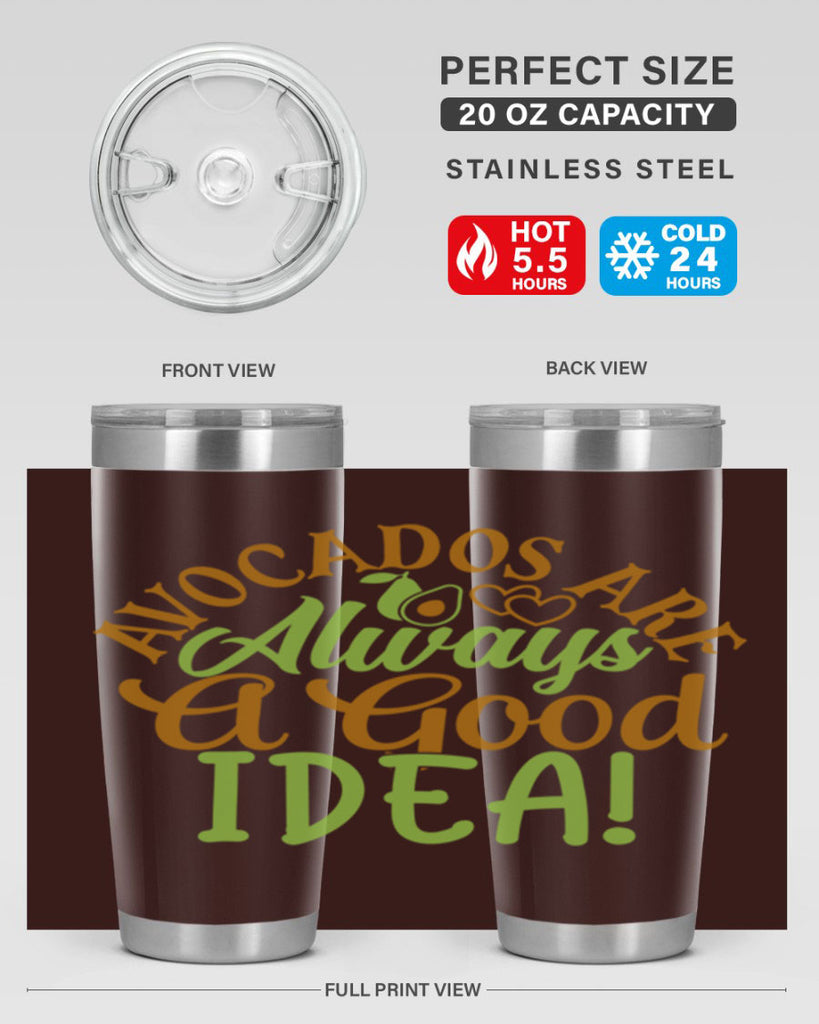 avocados are always a good idea 10#- avocado- Tumbler