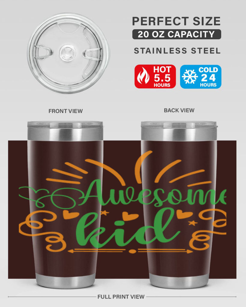 awesome kid 111#- fathers day- Tumbler