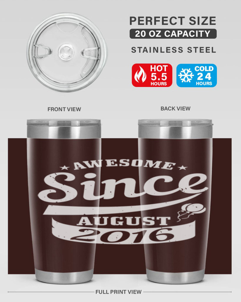 awesome since august Style 11#- birthday- tumbler