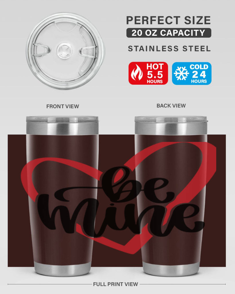 be mine 29#- valentines day- Tumbler