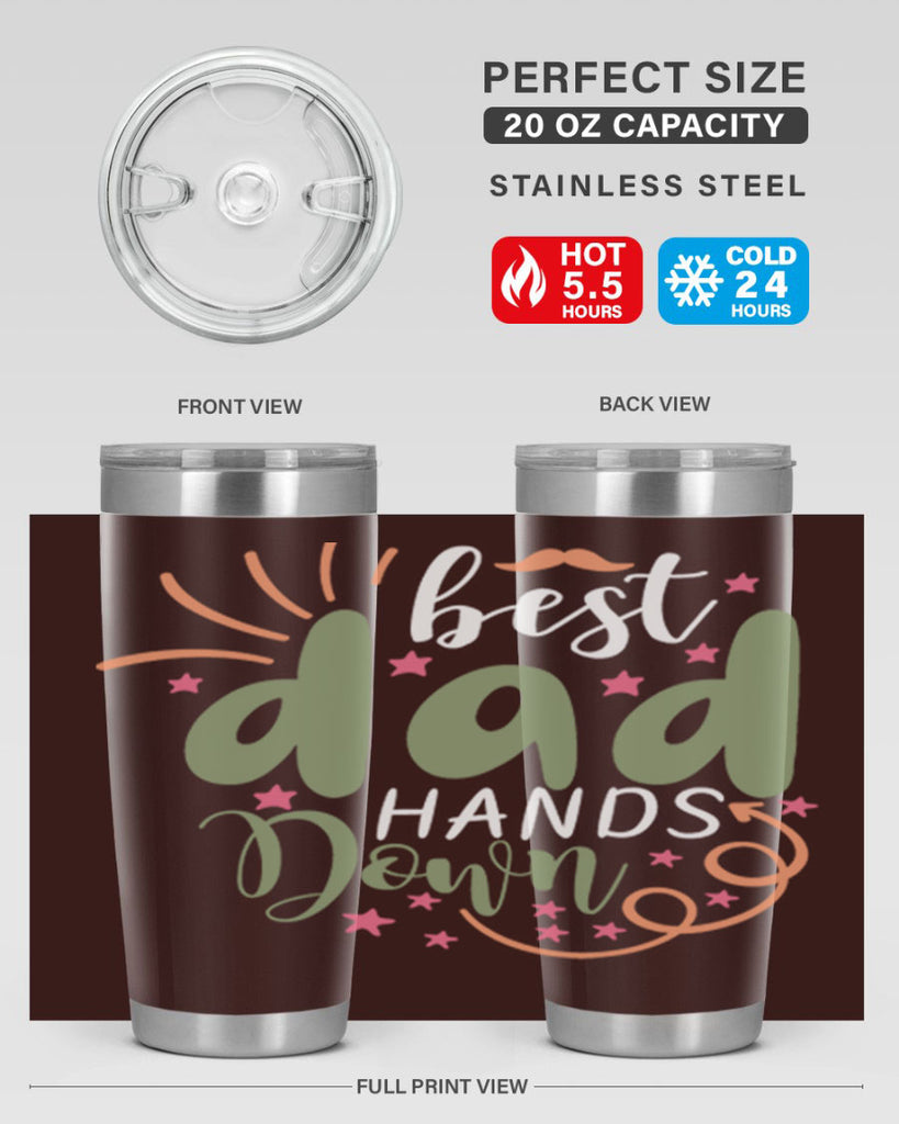 best dad hands down 107#- fathers day- Tumbler