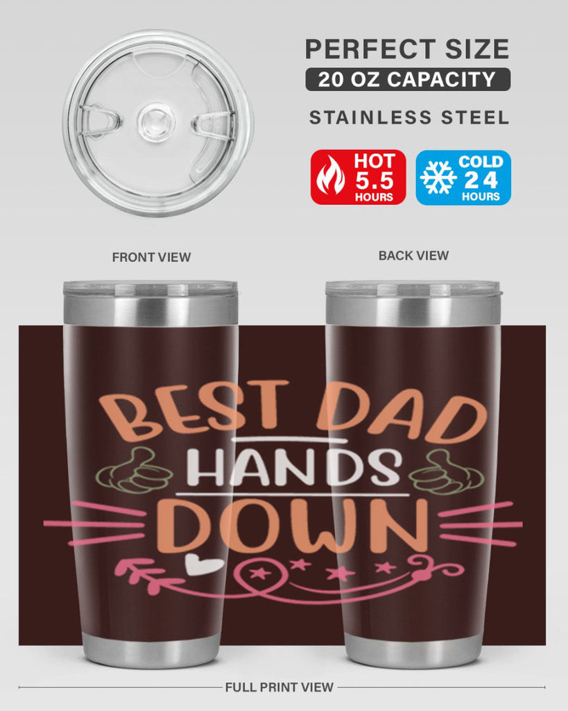 best dad hands down 108#- fathers day- Tumbler