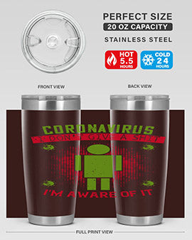 coronavirus i dont give a shit im aware of it Style 3#- corona virus- Tumbler