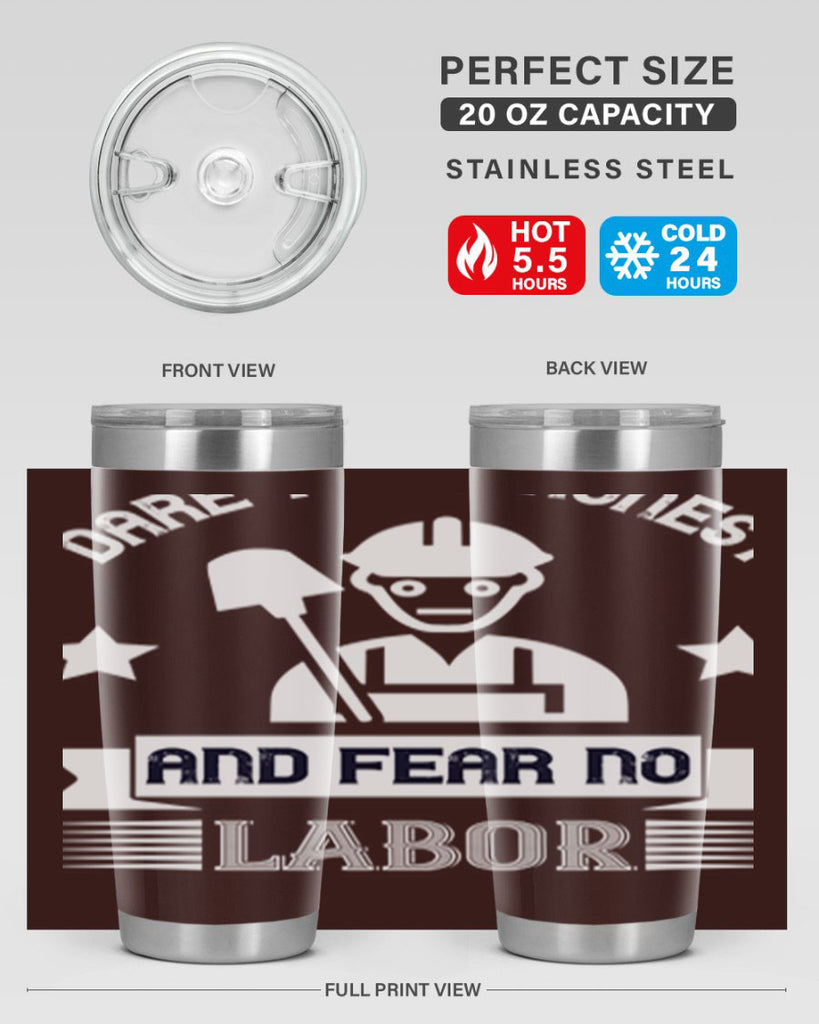 dare to be honest and fear no labor 44#- labor day- Tumbler