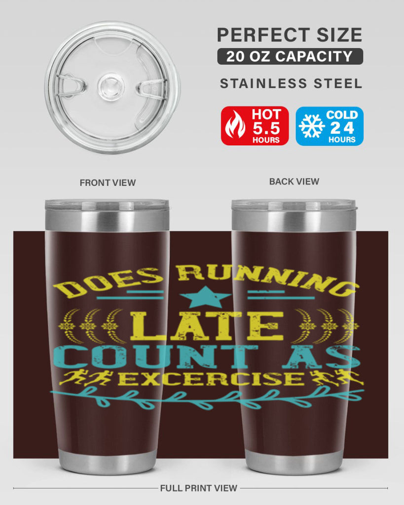 does running late count as excercise 46#- running- Tumbler