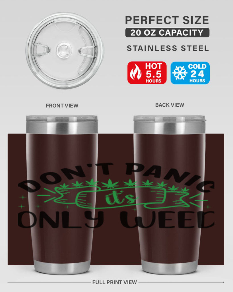 dont panic its only weed 69#- marijuana- Tumbler