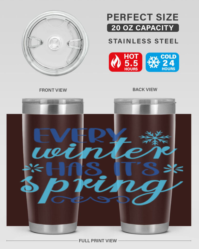 every winter has its spring 100#- winter- Tumbler