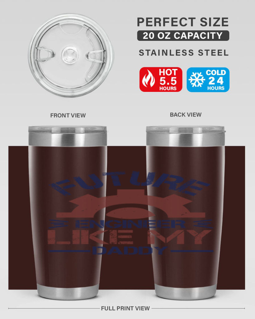 future engineer like my daddy Style 56#- engineer- tumbler