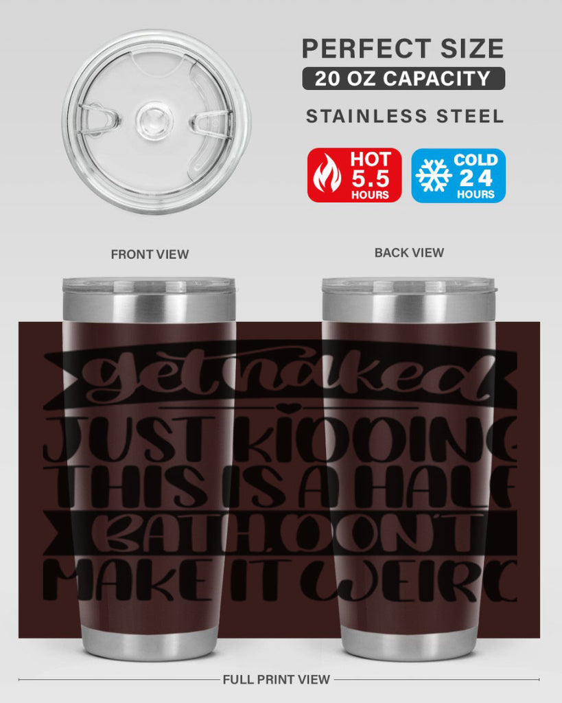 get naked just kidding this is a half bath dont 38#- bathroom- Tumbler