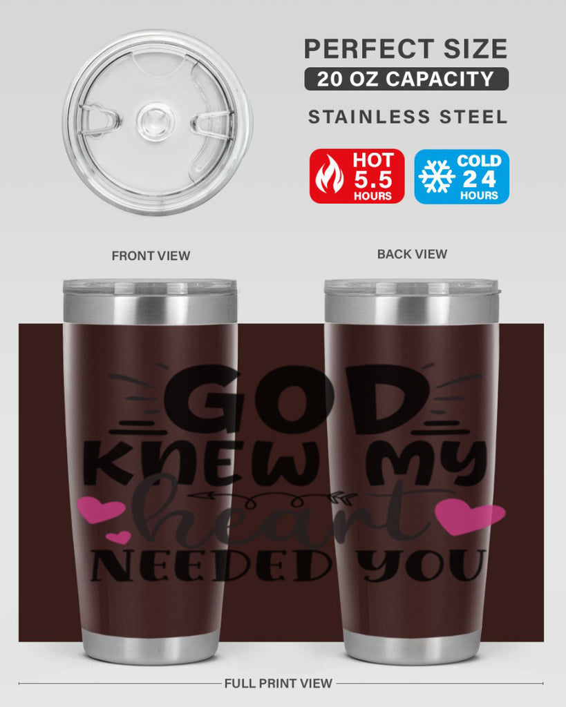 god knew my heart needed you Style 264#- baby- tumbler