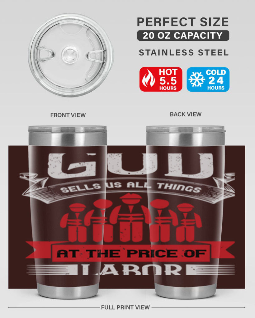 god sells us all things at the price of labor 40#- labor day- Tumbler