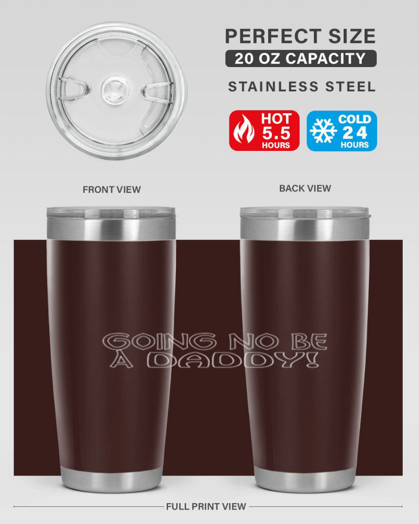 going no be a daddyh 13#- dad- Tumbler