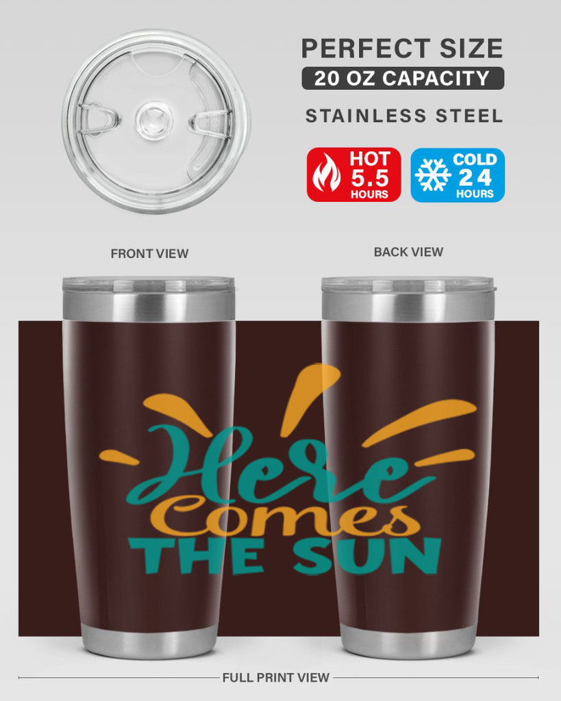 here comes the sun Style 95#- summer- Tumbler