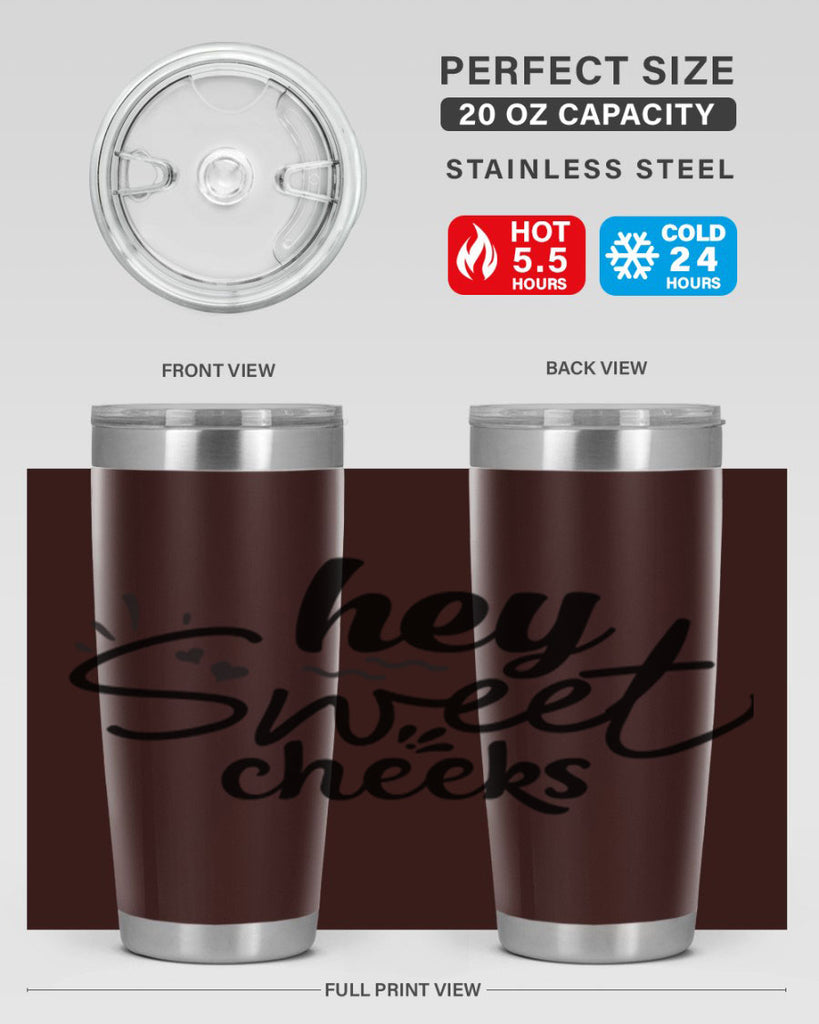 hey sweet cheeks 71#- bathroom- Tumbler
