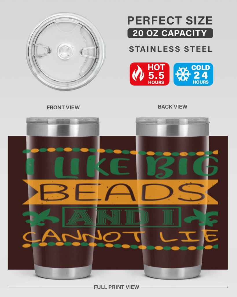 i like big beads and i cannot lie 67#- mardi gras- Tumbler