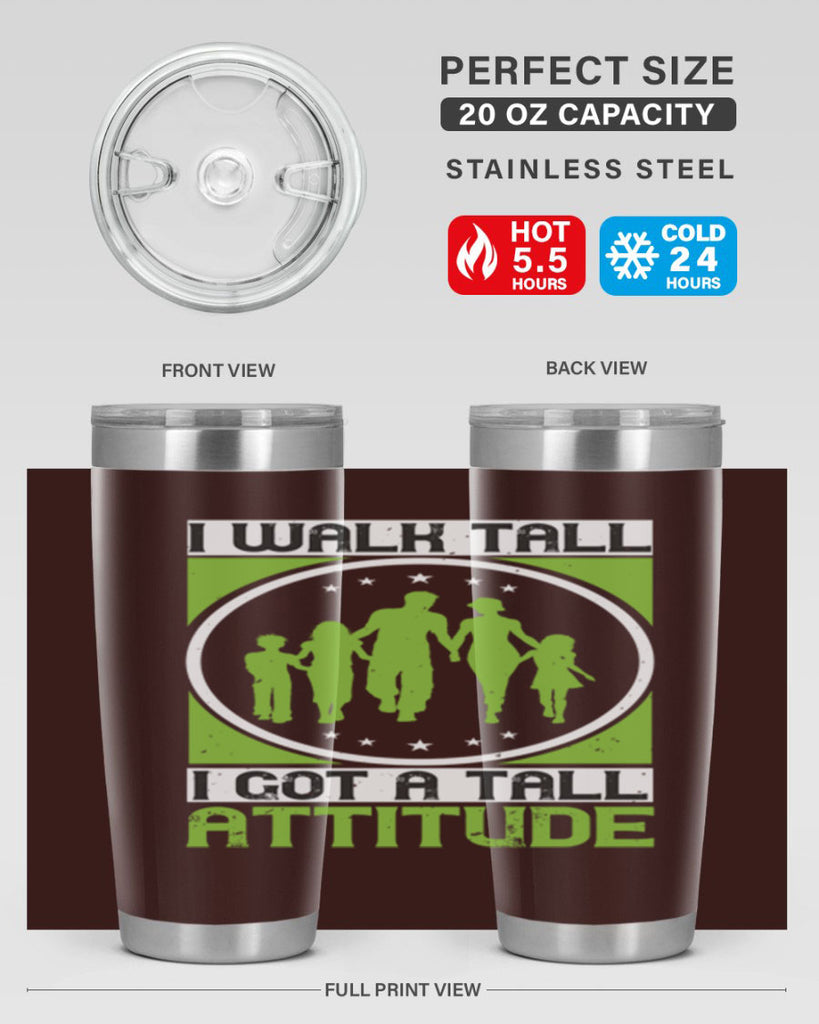 i walk tall i got a tall attitude 57#- walking- Tumbler