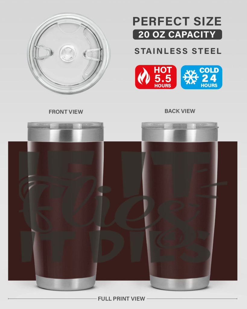 if it flies it dies 7#- hunting- Tumbler