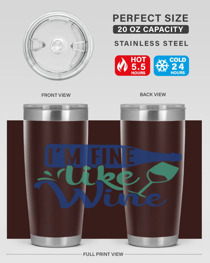 im fine like wine 192#- wine- Tumbler