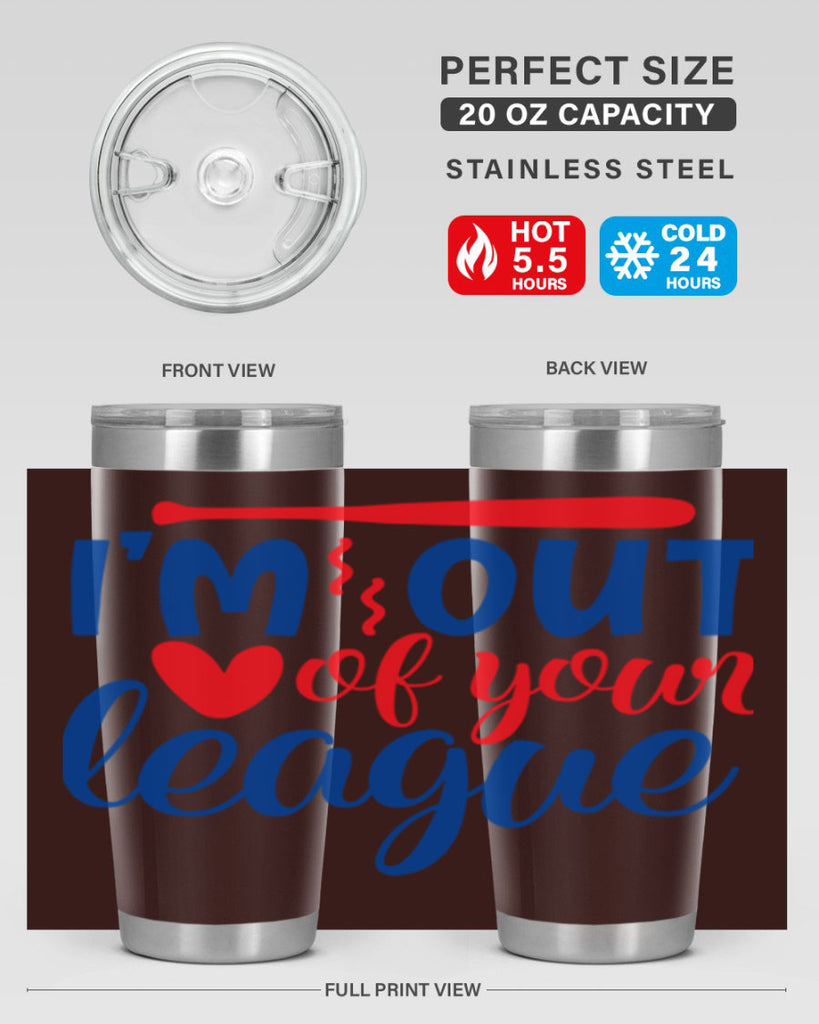 im out of your league 2070#- baseball- Tumbler