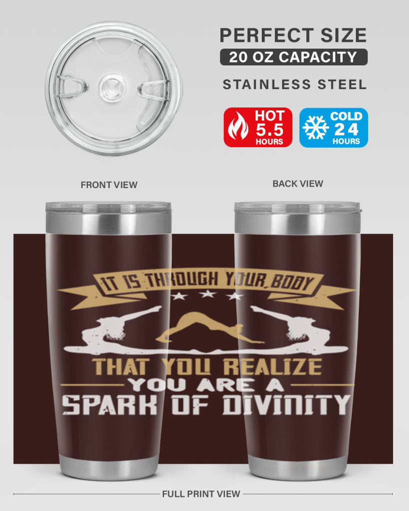 it is through your body that you realize you are a spark of divinity 82#- yoga- Tumbler