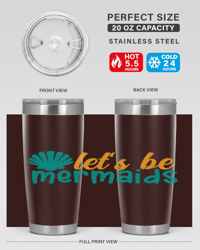 lets be mermaids Style 93#- summer- Tumbler