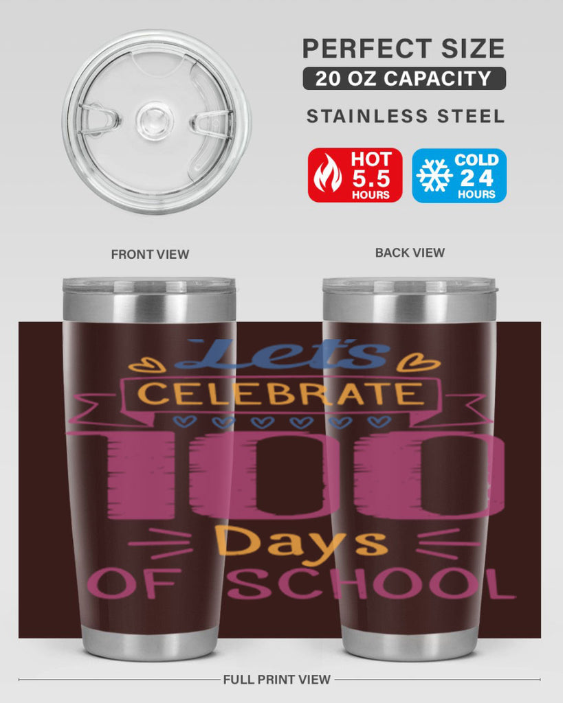 let's celebrate days of school 4#- 100 days of school- Tumbler